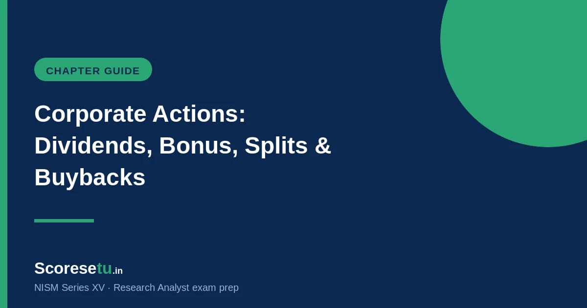 Corporate Actions Explained for NISM XV: Dividends, Bonus, Splits & Buybacks — NISM XV exam preparation by ScoreSetu