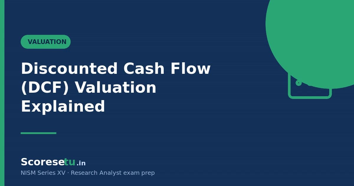 Discounted Cash Flow (DCF) Valuation Explained for NISM XV — NISM Series XV Research Analyst exam guide by ScoreSetu