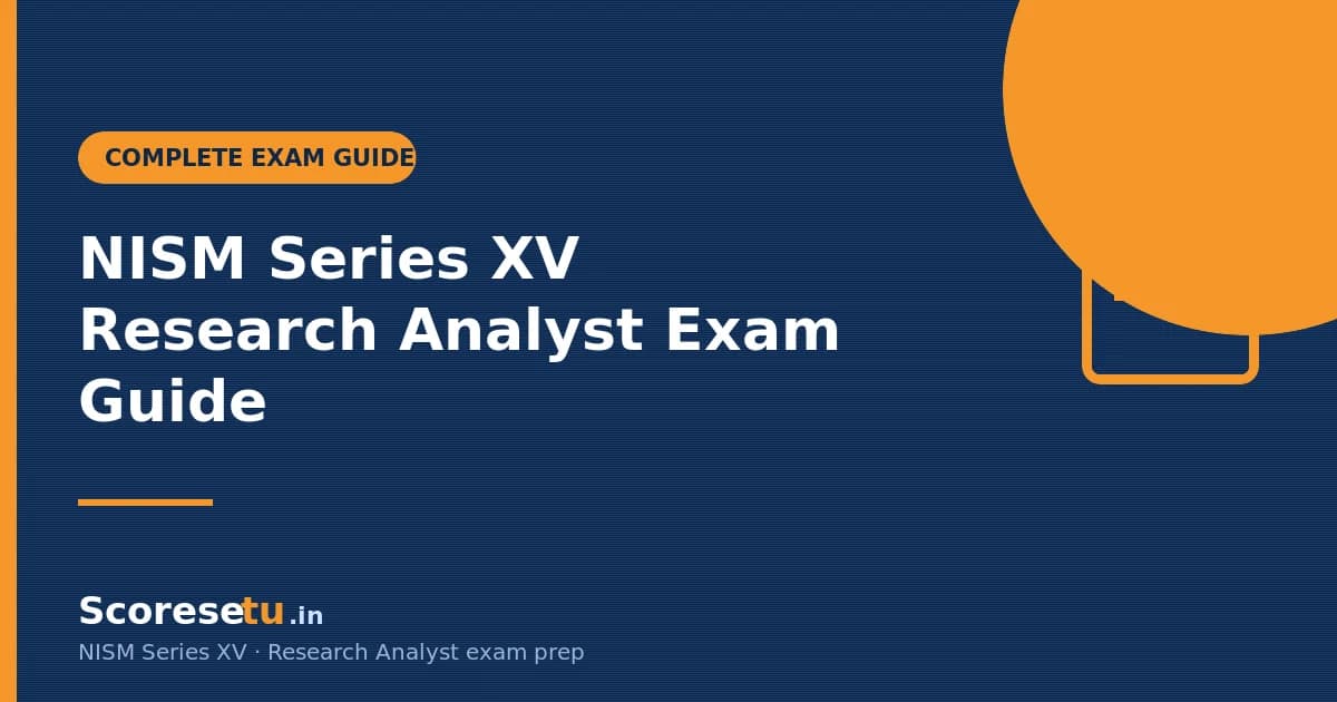 NISM Series XV Research Analyst Exam: Complete Guide (2026) — NISM Series XV Research Analyst exam guide by ScoreSetu