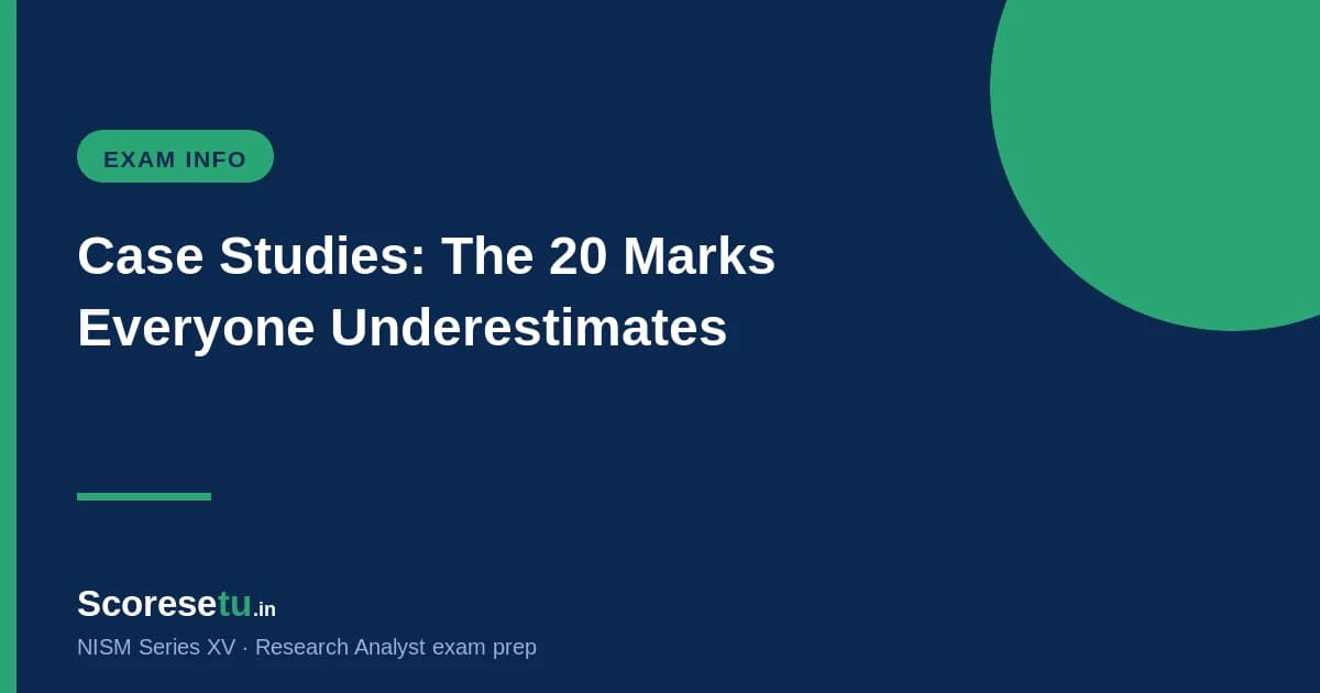 NISM XV Case Studies: How to Answer the 20 Marks Everyone Underestimates — NISM XV exam preparation by ScoreSetu