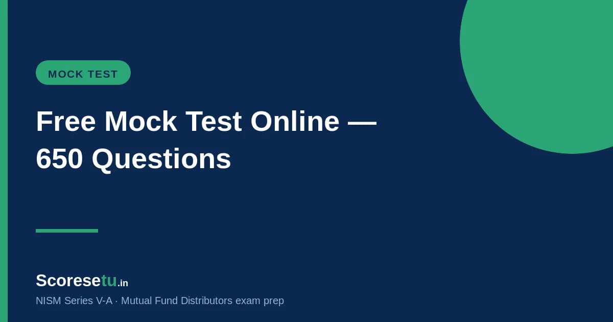 NISM V-A Free Mock Test Online (2026) — Practice 650 Questions NISM V-A Free Mock Test Online (2026) — Practice 650 Questions — NISM V-A exam preparation by ScoreSetu