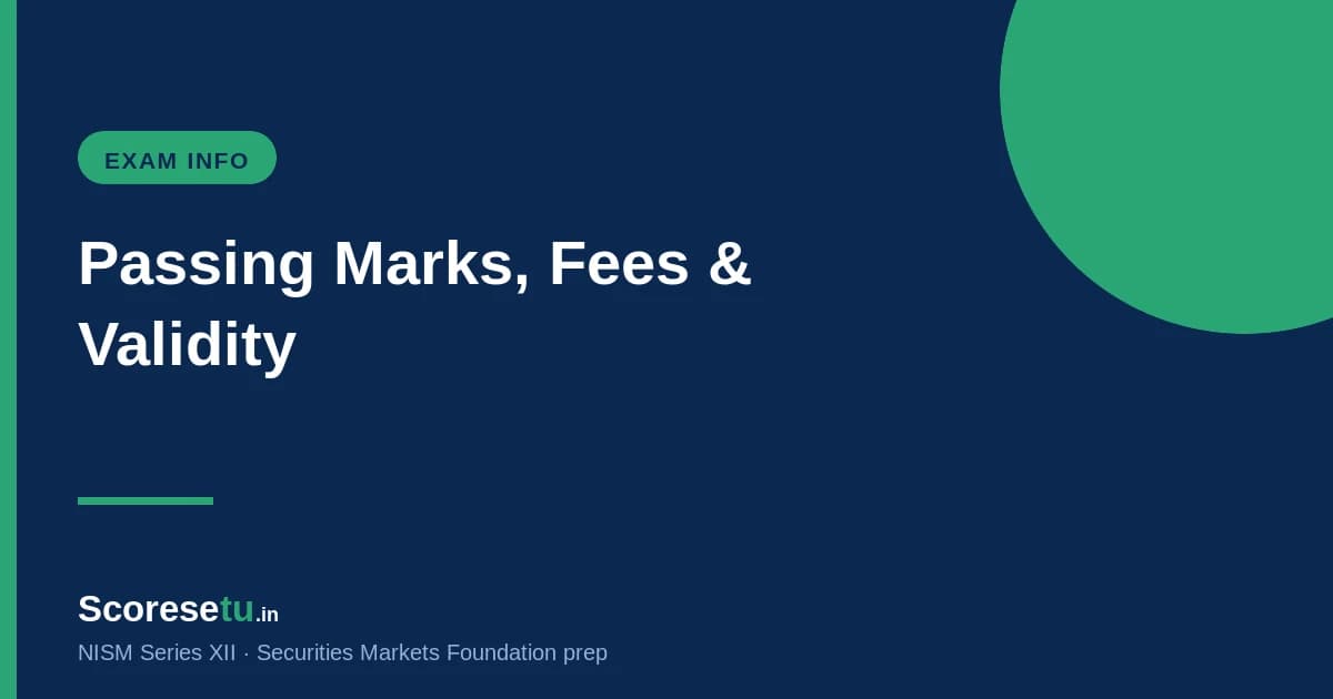 NISM XII Passing Marks, Fees and Validity (2026) NISM XII Passing Marks, Fees and Validity (2026) — NISM XII exam preparation by ScoreSetu